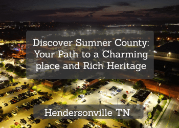 Sumner County: Discover Your Dream Home and Musical Legacy in Tennessee