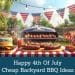 Cheap Backyard BBQ Ideas and Recipes for July 4th