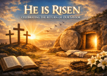 He Is Risen: Understanding the True Meaning of Easter